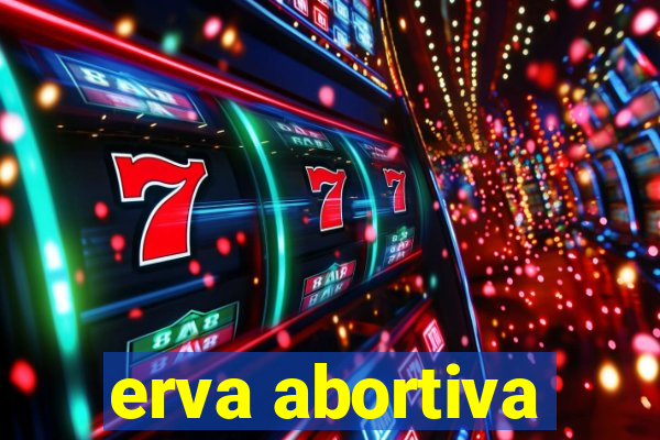 erva abortiva